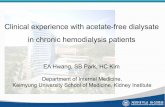 Clinical experience with acetate-free dialysate in chronic ...hdf-j.jp/pdf/07Eun Ah Hwang (Korea).pdf · ASN’s 39th Annual Renal Week Meeting, Nov. 2006. Kossmann R.J., Callan R.,