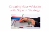Creating Your Website with Style + Strategy - WordPress.com · • Use Keyword Phrase • Permalinks • Headings • Alt Tags on Images • Link to Other Posts • Include in Body