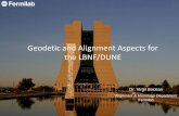 Geodetic and Alignment Aspects for the LBNF/DUNE · 10/9/2018  · • Homestake is the deepest mine in North America with rooms at 8000 ft (2438 m) • Major scientific fields solicited