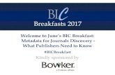 Breakfasts 2017 - BIC Breakfast Slides, June... · 2017-11-01 · Regular BIC Events BIC Breakfasts (monthly) New Trends in Publishing Seminar (5th September 2017) BIC Networking