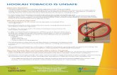 HOOKAH TOBACCO IS UNSAFE - SanDiegoCounty.gov · hepatitis.10 • The proliferation of hookah bars and lounges in California is leading to a growing public acceptance of smoking.