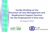 Tender Briefing on the Provision of Case ... - Labour€¦ · The Labour Department (LD), Social Welfare Department (SWD) and Employees Retraining Board (ERB) have been playing different