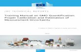 Training Manual on GMO Quantification: Proper Calibration and … · 2016-06-03 · 2014 – 1st Ed ition P. Corbisier, O. Zobell, S. Trapmann, G. Auclair and H. Emons European Commission,
