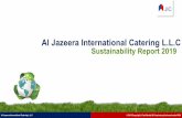Al Jazeera International Catering Company€¦ · As significant portion of the organization activities are performed by our service provider’s i.e supplier of dry provisions, vegetables