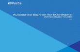 Automated Sign-On for Mainframe Administrator Guide · Automated Sign-on for Mainframe enables an end user to automatically log on to a host application on a z/OS mainframe by using