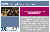 GDPR compliance seminar...Knowledge of GDPR compliance, privacy controls, data security and change management Subject matter experts IT, compliance, HR, marketing, procurement, customer