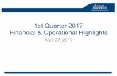 1st Quarter 2017 Financial & Operational Highlights/media/... · This presentation contains forward-looking statements within the meaning of Section 27A of the Securities ... This