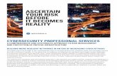 Cybersecurity Professional Services...In 2014, the National Institute of Standards and Technology (NIST) issued the Framework for Improving Critical Infrastructure Cybersecurity for