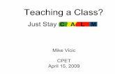 Teaching a Class?cpet/CPET20090415Vicic.pdfLogistics: The Basics II • Student Work: When, where, how – Due dates & return dates (add due dates to calendar) • Return dates must