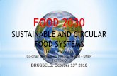 SUSTAINABLE AND CIRCULAR FOOD SYSTEMSec.europa.eu/research/conferences/2016/food2030/pdf/04... · 2016-10-19 · 11. Research and innovate, to decouple food production from resource
