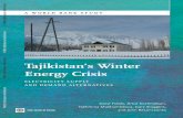 Tajikistan’s Winter Energy Crisis - World Bank€¦ · Tajikistan’s Winter Energy Crisis. Electricity Supply and Demand Alternatives. Daryl Fields, Artur Kochnakyan, Takhmina