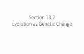 Section 18.2 Evolution as Genetic Change · Section 18.2 Exit Ticket 1. What are the five conditions that need to be met for a population of organisms to remain in genetic equilibrium?