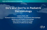Do’s and Don’ts in Pediatric Dermatology...Nummular eczema • Nummulus =‘coin-like’ • Common presentation of eczema in children • Lesions are annular, usually more excoriated,