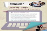 Parents’ guide to engineering careers...Parents’ guide to engineering careers What is engineering? Engineering is the practical and creative application of science and maths. Engineers