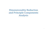 Dimensionality Reduction and Principle Components Analysiswcohen/10-601/601-pca.pdf · • Principle Components Analysis (PCA) – Example (Bishop, ch 12) – PCA vs linear regression
