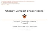 Chandy-Lamport Snapshottingcds.iisc.ac.in/wp-content/uploads/DS256.2018.L4.Global.Snapshot.pdf · Chandy-Lamport Snapshotting COS 418: Distributed Systems Precept 8 Themis Melissaris