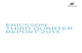 Ericsson third quarter results 2013€¦ · Ericsson Third Quarter Report 2013 4 Other operating income and expenses amounted to SEK 0.8 (0.3) b. due to a positive re-evaluation effect