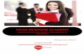 VIVES BUSINESS ACADEMY · The VIVES Business Academy intends to share with the students, the experiences and views that ... 6.1 Business Management and Entrepreneurship ... Course