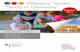 Webinar Series – “ Study in Germany”...All times for Egypt, Jordan, Lebanon and Palestinian Territories + 1 hour, all times for UAE + 3 hour 14:00 –14:30 DAAD – Interactive