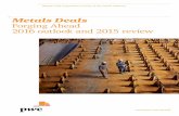 Metals Deals Forging Ahead 2016 outlook and 2015 review · weighing on global economic growth are intensifying rather than diminishing. Much of the industry outlook is affected by