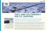 SAFE AND SUSTAINABLE ARCTIC SHIPPINGd2akrl9rvxl3z3.cloudfront.net/downloads/wwf_arctic_shipping_factsh… · Arctic Council provides a policy framework for how the Arctic states intend