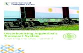 Decarbonising Argentina’s Transport System Charting the ... · Charting the Way Forward. The International Transport Forum The International Transport Forum is an intergovernmental