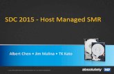 SDC 2015 - Host Managed SMR · © 2013 WESTERN DIGITAL TECHNOLOGIES, INC. ALL RIGHTS RESERVED. SDC 2015 - Host Managed SMR Albert Chen • Jim Malina • TK Kato