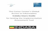 The arter enter’s Global - Carter Center · The Indaba Users Guide is designed to provide guidance on working within Global Integrity’s Indaba platform for data collection and