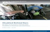 Disabled Behind Bars - Prison Legal News Behin… · as many people with mental health conditions as state mental hospitals.5 People with disabilities are thus dramatically overrepresented