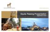 Equity Raising Presentation - Troy Resources€¦ · Equity Raising Presentation September 2016 Not for Release or Distribution in the United States. 2 ... presentation has been prepared