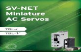 SV-NET Miniature AC Servos - Myostat mini AC servos 1110.pdfTBLmini Series The TBL-i and TBL-V miniature servos are the newest additions to the TBL line. These AC servos start at 5