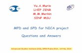 MPD and SPD for NICA project Questions and Answerstheor.jinr.ru/~praha/2014/talks/Merkin.pdf · 2014-02-13 · MPD and SPD for NICA project Questions and Answers Yu.A.Murin LHEP JINR