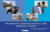 Film, television, commercial and music video production in ... · Film, television, commercial and music video production in Toronto Presentation to the Economic Development Committee
