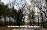 The Greenest Building in the World? · Theresa Lehman, Boldt Technical Services. TH E KUBALA WAS H ATKO ARC H ITECTS, INC. ALDO LEOPOLD LEGACY CENTER 2. Strive for Wholeness Form
