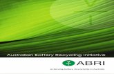 Australian Battery Recycling Initiative...facilitate trials to ensure that battery handling and recovery options are safe, efficient and business friendly. Battery stewardship opportunities