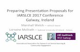 Preparing Presentaon Proposals for IARSLCE 2017 Conference ... · Lightning Talk/Pecha Kucha (connued) • Each session consists of a series of 7-minute presentaons with a strong