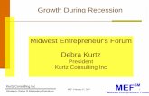 Growth During Recession Midwest ... - Kurtz Consulting Inc · Tremor estimates that 1% of any advocacy group are “super connectors” who can greatly increase revenues P&G recently