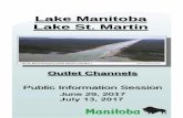 Lake Manitoba Lake St. Martin - Province of Manitoba · Conceptual Design Stage 1 (KGS Group) – Development of Six Options for Lake Manitoba Outlet – Development of Two Options