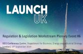Regulation & Legislation Workstream Plenary Event · About today Aim: To continue our series of regular engagement events • We will provide an overview of spaceports and space activity