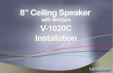 Required tools for installation of a V-1020C Speaker with ... · 8" ceiling speaker with bridges v-1020c the suggestions provided may or may not be suitable for your intended application.