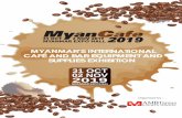 31 OCT 2 NOV 2019 MYANMAR EXPO HALL 2019 2019 BROCHURE.pdf · ment • Brewing & Grinding machinery • Packaging equipment • Tea leaf roas ng machine • Bakery equip-ment •