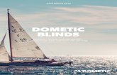 DOMETIC BLINDS · • Pleated or roller fabric. Blackout or flyscreen or both • Selection of wood and aluminium trims • Belt drive system reduces operating noise and improves