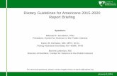 Dietary Guidelines for Americans 2015-2020 Report Briefing · “Adults with prehypertension and hypertension would particularly benefit from blood pressure lowering. For these individuals,