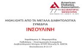 HIGHLIGHTS ΑΠΟ ΤΑ ΜΕΓΑΛΑ ... - static.livemedia.gr · Presented at the American Diabetes Association 77th Scientific Sessions, Session 3-CT-SY22. June 12 2017, San Diego,