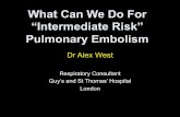 What Can We Do For “Intermediate Risk” Pulmonary Embolism · Sub-massive PE “Intermediate Risk PE” •Not hypotensive but… •Evidence of right heart dysfunction (CT or
