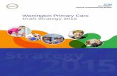 Warrington CCG Primary care strategy 2015 · Warrington experience a greater excess burden of ill-health, compared with average for England. ouThere are health inequalities - people