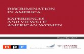 DISCRIMINATION IN AMERICA: EXPERIENCES AND ......Overall, 68% of women believe that there is discrimination against women in America today, with significant variation among women of