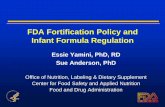 FDA Fortification Policy and Infant Formula Regulation · 2020-05-08 · Food Fortification Policy (21 CFR 104.20) • FDA published fortification policy guidelines in 1980 (45 FR