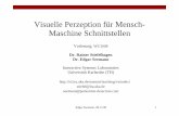 Visuelle Perzeption für Mensch- Maschine Schnittstellen · Edgar Seemann, 08.12.08 4 Computer Vision for Human-Computer Interaction Research Group, Universität Karlsruhe (TH) cv:hci
