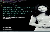 ASIAN-AMERICANS: CULTURALLY CONNECTED AND FORGING … · attract a highly educated workforce to majority multicultural suburbs.4 On a journey from inner health to outer well-being: